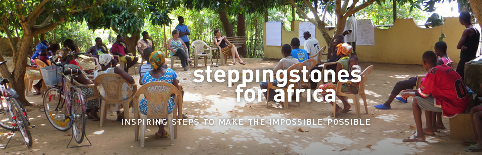 Stepping Stones for Africa, Inspiring steps to make the impossible possible